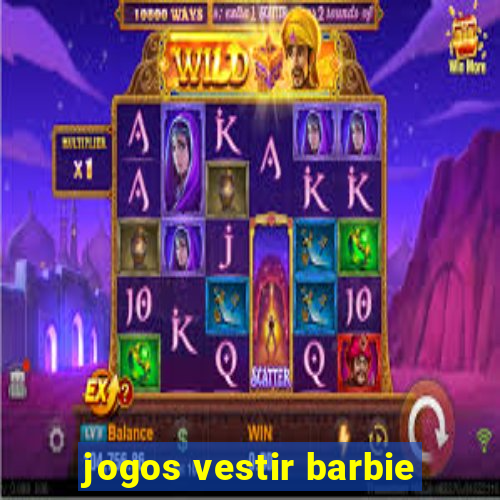 jogos vestir barbie